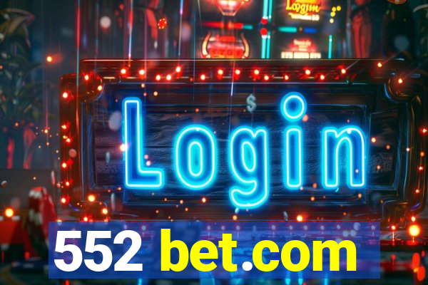 552 bet.com